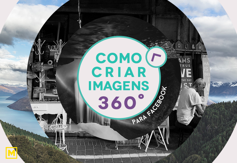 Read more about the article Como criar imagens 360º para Facebook